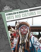 Symbolism in indigenous arts and cultures / by Erin Nicks.