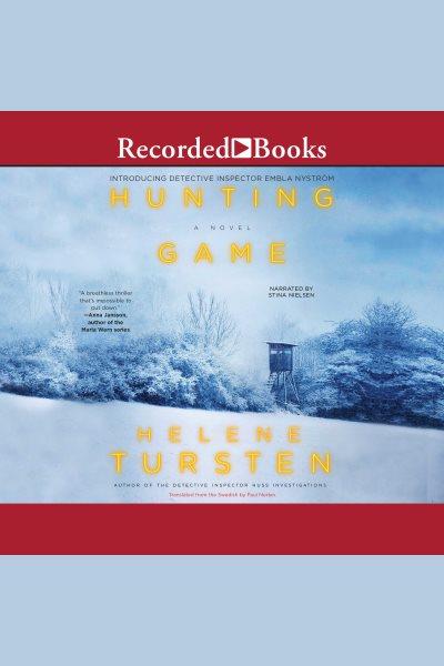 Hunting game [electronic resource] / Helene Tursten.