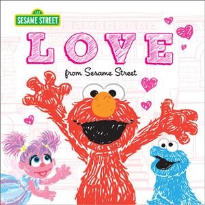 Love from Sesame Street / by Sesame Workship ; [text by Craig Manning] ; illustrated by Ernie Kwiat.