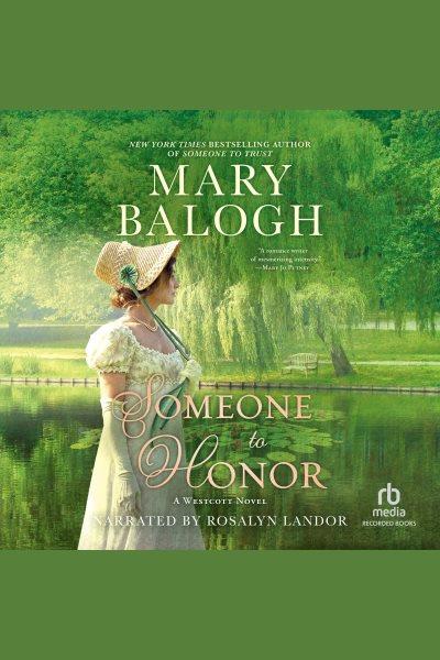 Someone to honor [electronic resource] / Mary Balogh.