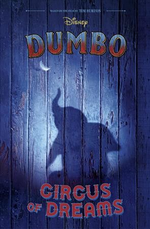 Disney Dumbo : circus of dreams / by Kari Sutherland ; screenplay by Ehren Kruger.
