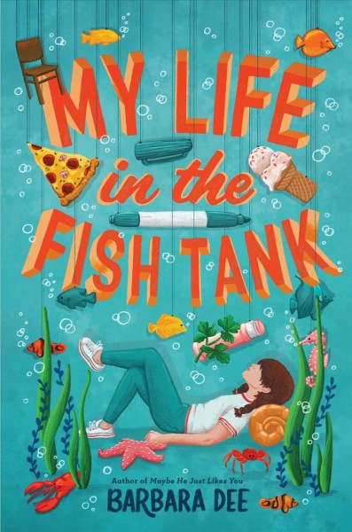 My life in the fish tank / Barbara Dee.