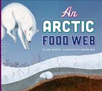An arctic food web / by Imogen Kingsley ; illustrated by Howard Gray.