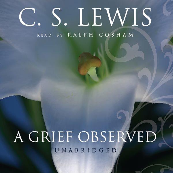 A grief observed [electronic resource]. C. S Lewis.