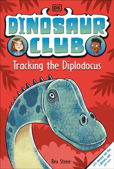 Tracking the diplodocus / written by Rex Stone ; illustrated by Louise Forshaw.