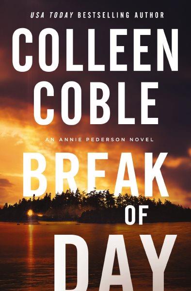 Break of day / Colleen Coble.