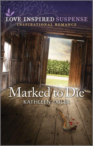 Marked to die / Kathleen Tailer.