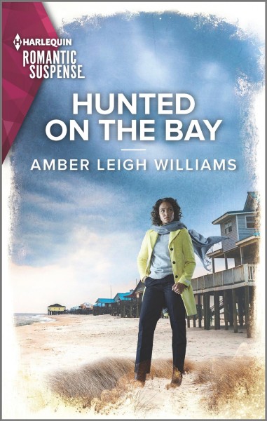 Hunted on the bay / Amber Leigh Williams.