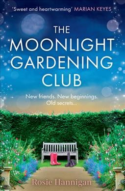 The Moonlight Gardening Club / Rosie Hannigan.