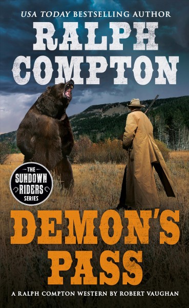 Demon's pass : a Ralph Compton novel / Ralph Compton ; by Robert Vaugh[a]n.