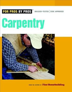 Carpentry / from the editors of Fine homebuilding.