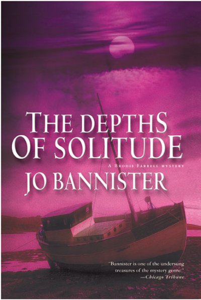 The Depths of solitude : a Brodie Farrell mystery.