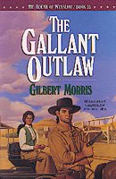 The gallant outlaw [book] / Gilbert Morris.