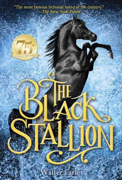 The black stallion / by Walter Farley.