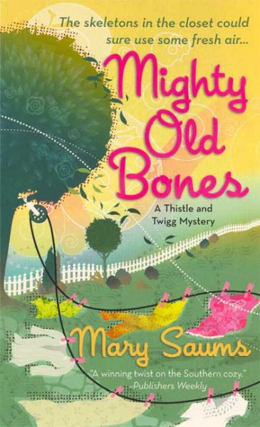 Mighty old bones / Mary Saums.