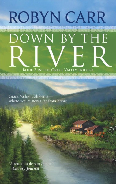Down by the river / Robyn Carr.