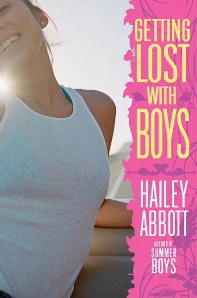 Getting lost with boys / Hailey Abbott.