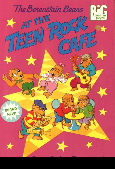 The Berenstain Bears at the Teen Rock Cafe / by the Berenstains.