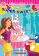 Super sweet 13  Cover Image