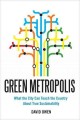 Green metropolis why living smaller, living closer, and driving less are the keys to sustainability  Cover Image