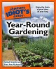 The complete idiot's guide to year-round gardening Cover Image