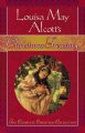 Go to record Louisa May Alcott's Christmas treasury : the complete Chri...