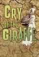 Cry of the giraffe based on a true story  Cover Image