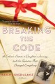 Breaking the Code a Father's Secret, a Daughter's Journey, and the Question That Changed Everything. Cover Image