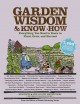 Garden wisdom & know-how : everything you need to know to plant, grow, and harvest  Cover Image