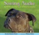 Go to record Saving Audie : a pit bull puppy gets a second chance