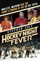 Go to record Hockey night fever : mullets, mayhem and the game's coming...