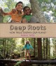 Go to record Deep roots : how trees sustain our planet