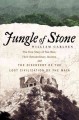 Jungle of stone : the true story of two men, their extraordinary journey, and the discovery of the lost civilization of the Maya  Cover Image