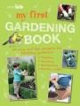 My first gardening book : 35 easy and fun projects for budding gardeners. Cover Image