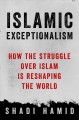 Go to record Islamic exceptionalism : how the struggle over Islam is re...