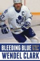 Go to record Bleeding blue : giving my all for the game