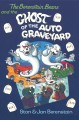 The berenstain bears and the ghost of the auto graveyard Cover Image