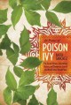 In praise of poison ivy : the secret virtues, astonishing history, and dangerous lore of the world's most hated plant  Cover Image