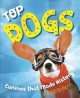 Go to record Top dogs : true stories of canines that made history