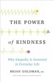 Go to record The power of kindness : why empathy is essential in everyd...