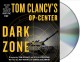 Go to record Tom Clancy's Op-center. Dark zone