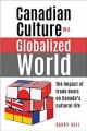 Canadian culture in a globalized world : the impact of trade deals on Canada's cultural life  Cover Image