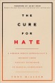 Go to record The cure for hate : a former white supremacist's journey f...