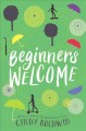 Go to record Beginners welcome : a novel