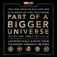 Part of a bigger universe : unforgettable quotes from the Marvel cinematic universe  Cover Image