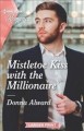 Mistletoe kiss with the millionaire  Cover Image
