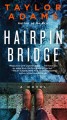 Go to record Hairpin Bridge : a novel